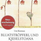 „Bluatströpferl und Kieselstoana“