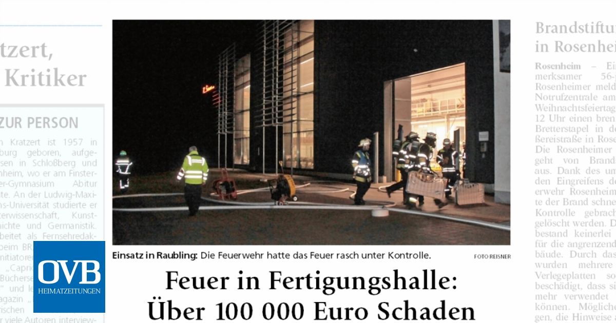 Feuer in Fertigungshalle: Über 100000 Euro Schaden - OVB Heimatzeitungen