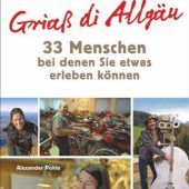 Das Allgäu mit Allgäuern erleben