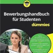 Bewerbungshandbuch für Studenten – für Dummies
