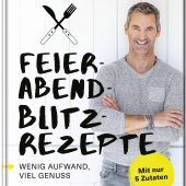 Feierabend Blitzrezepte