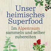 Unser heimisches Superfood
