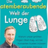 Von Atmung bis Asthma: Luftige Bücher rund um die Lunge