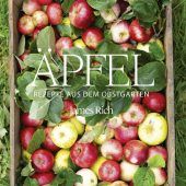 Äpfel – Rezepte aus dem Obstgarten