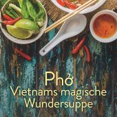 Pho: Magische Wundersuppen
