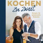 Roland Trettl: Kochen zu zweit  Zu Tisch – Rezepte und Dekorationen