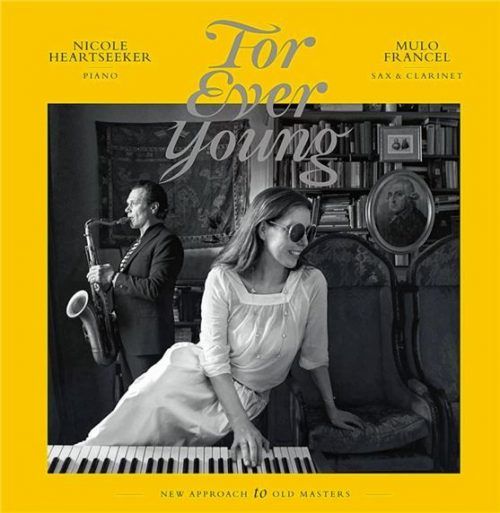 „Forever young“. Nicole Heartseeker und Mulo Francel 2021, GLM Music. Friedrich