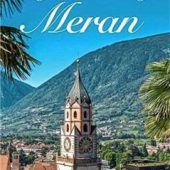 „Unvergesslicher Frühling in Meran“