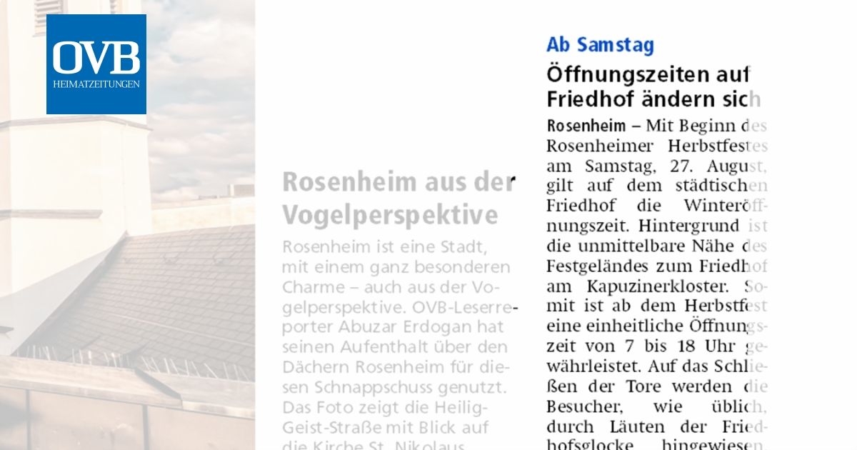 Öffnungszeiten auf Friedhof ändern sich OVB Heimatzeitungen