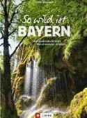Wildes Bayern erleben