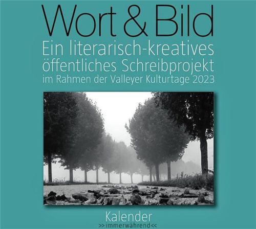 Seit wenigen Tagen auf dem Markt: Dieser immerwährende Wort-Bild-Kalender über Valley wurde von Valleyern verfasst. Er ist aus einem Mitmachprojekt während der Valleyer Kulturtage 2023 entstanden und ist in der Gemeinde erhältlich. Foto Manfred Lehner
