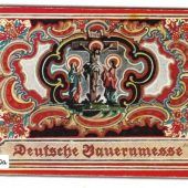 „Deutsche Bauernmesse“ und die „Pfeiferlbuam“