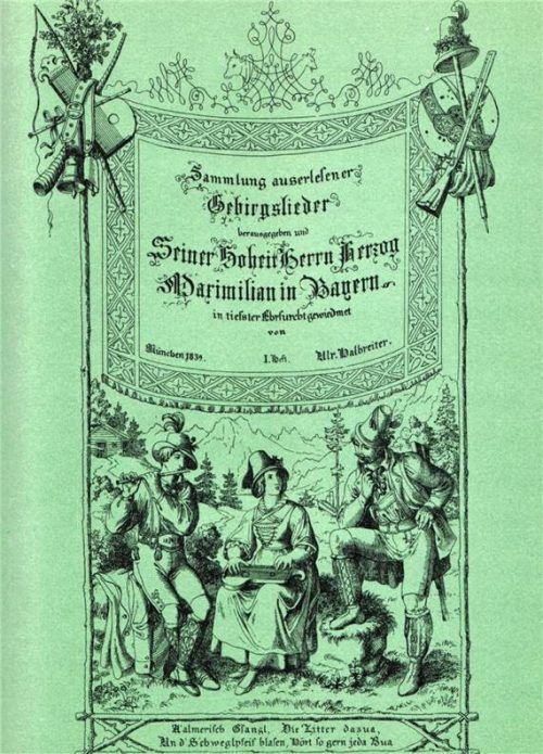 Die Titelseite der „Gebirgslieder“ des Malers und Sängers Ulrich Halbreiter, erschienen 1839.Foto Repro EBES-Volksmusik
