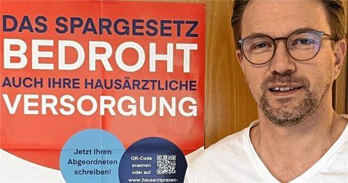 Dr. Christoph Habersetzer, Hausarzt am Samerberg mit Praxen in Törwang und Thansau, warnt vor dem Sparpaket der Bundesregierung. Foto Gerlach